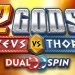 2 Gods - Zeus vs Thor