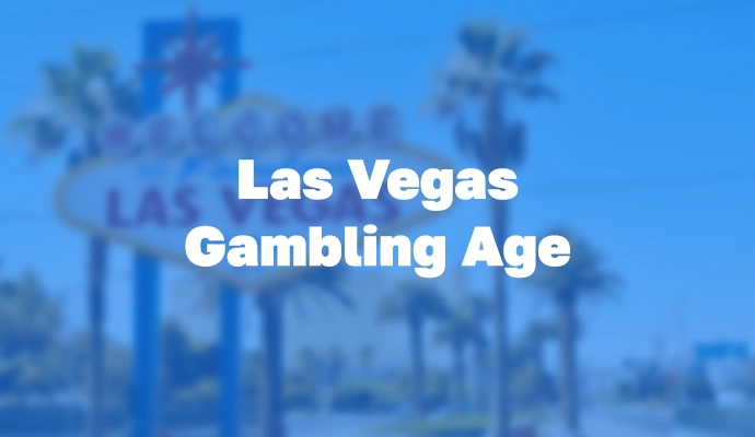 legal gambling age in vegas